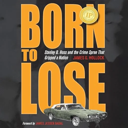 Born to Lose By James G. Hollock
